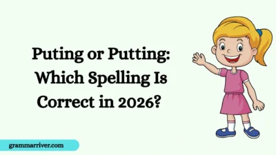puting-or-putting-which-spelling-is-correct-in-2026