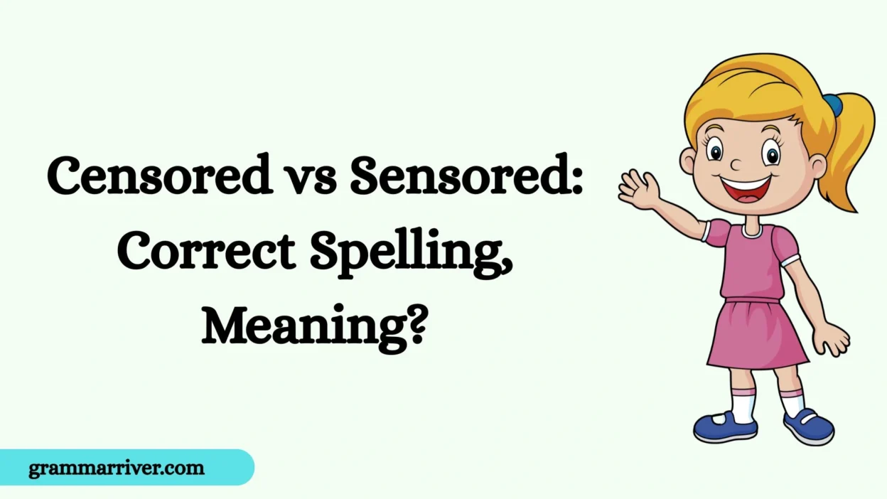 Censored vs Sensored: Correct Spelling, Meaning?