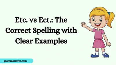 Etc. vs Ect.: The Correct Spelling with Clear Examples