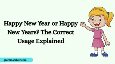 Happy New Year or Happy New Years? The Correct Usage Explained