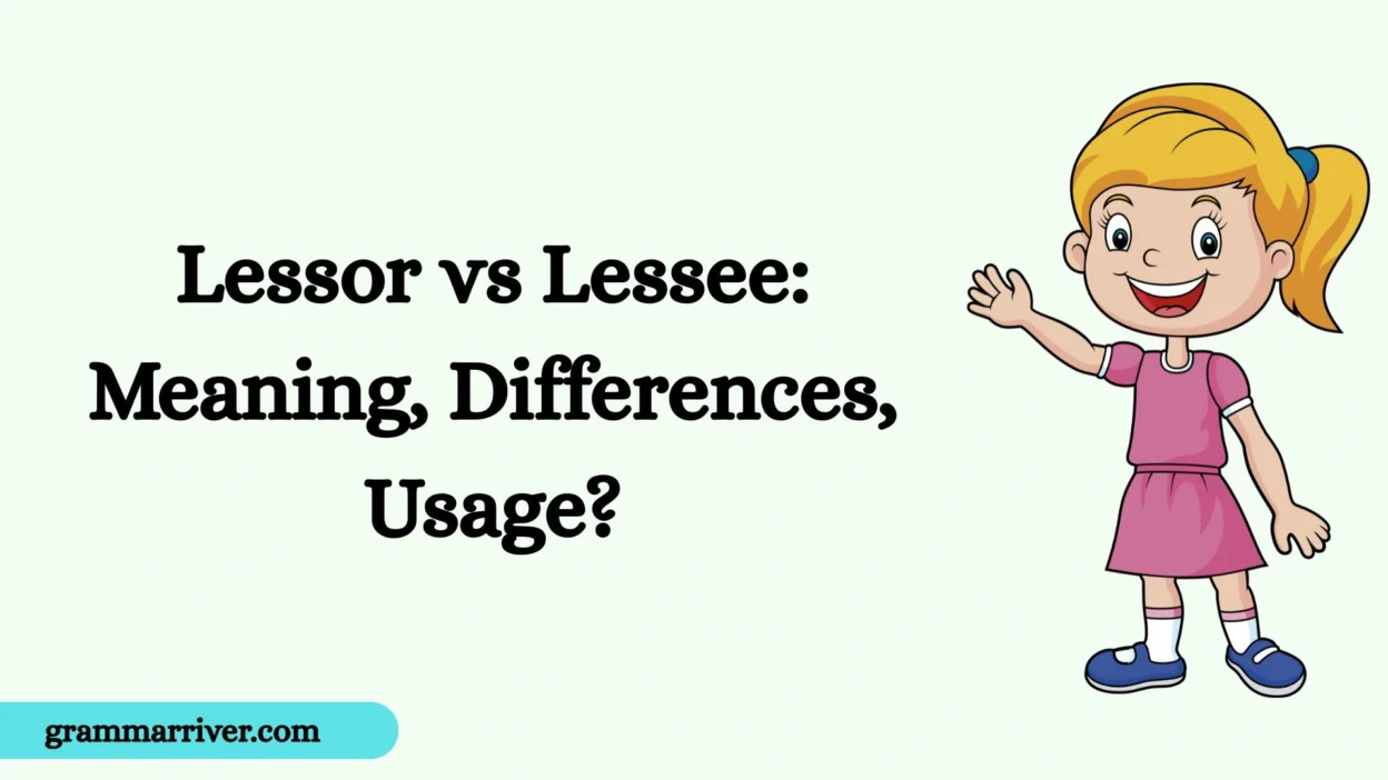 Lessor vs Lessee: Meaning, Differences, Usage?