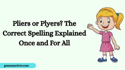 Pliers or Plyers? The Correct Spelling Explained Once and For All