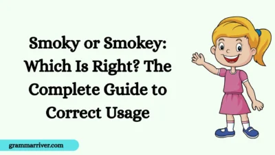 Smoky or Smokey: Which Is Right? The Complete Guide to Correct Usage