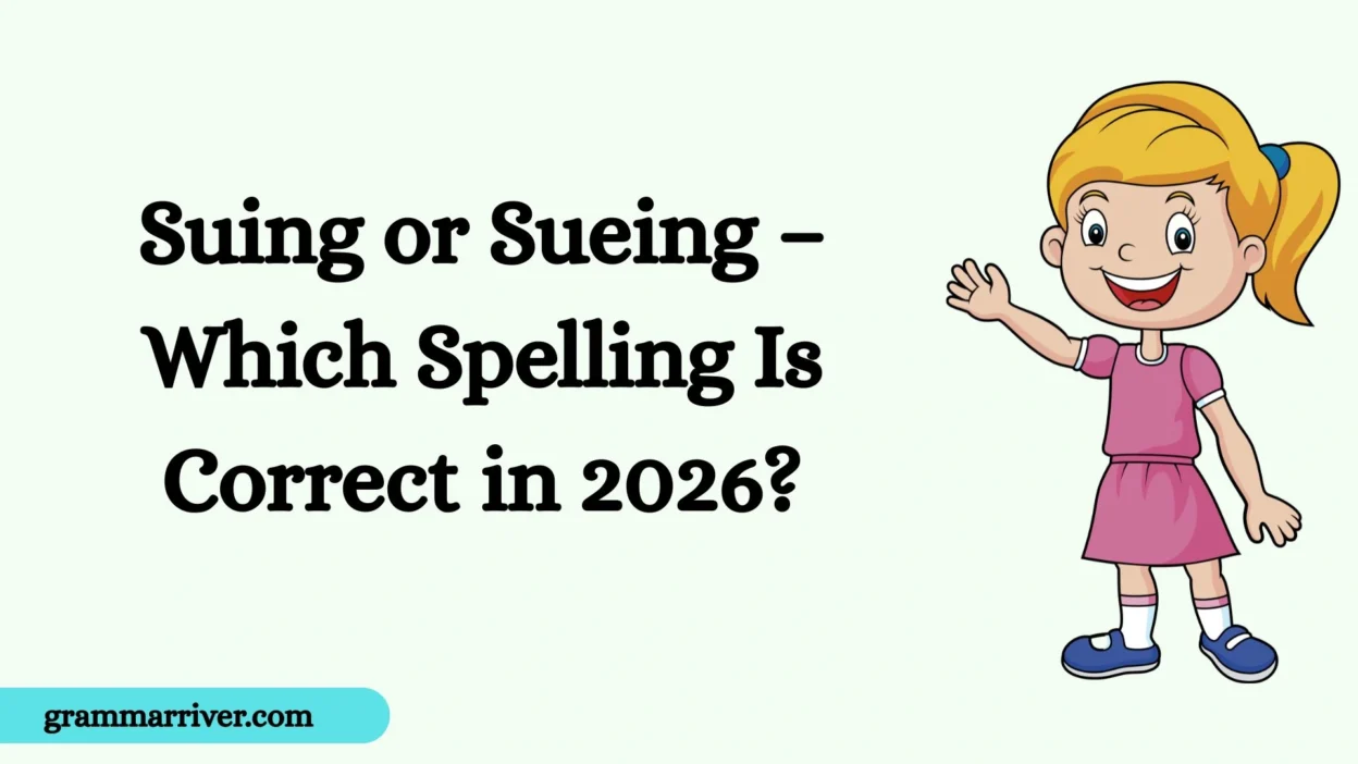 Suing or Sueing – Which Spelling Is Correct in 2026?