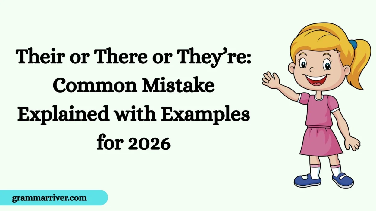 Their or There or They’re: Common Mistake Explained with Examples for 2026