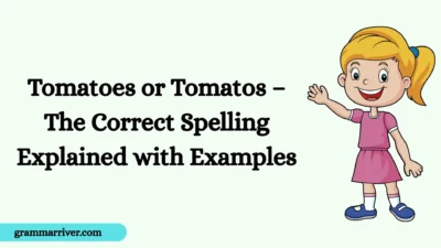 Tomatoes or Tomatos – The Correct Spelling Explained with Examples