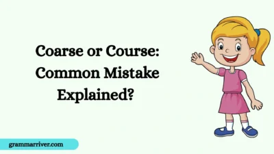 Coarse or Course: Common Mistake Explained?