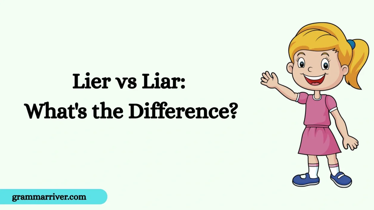 Lier vs Liar: What's the Difference?