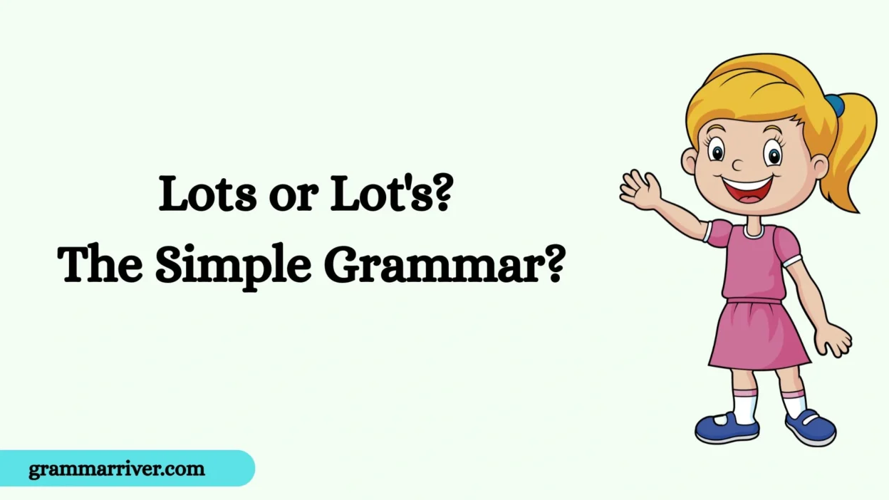 Lots or Lot's? The Simple Grammar?