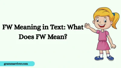 FW Meaning in Text: What Does FW Mean?