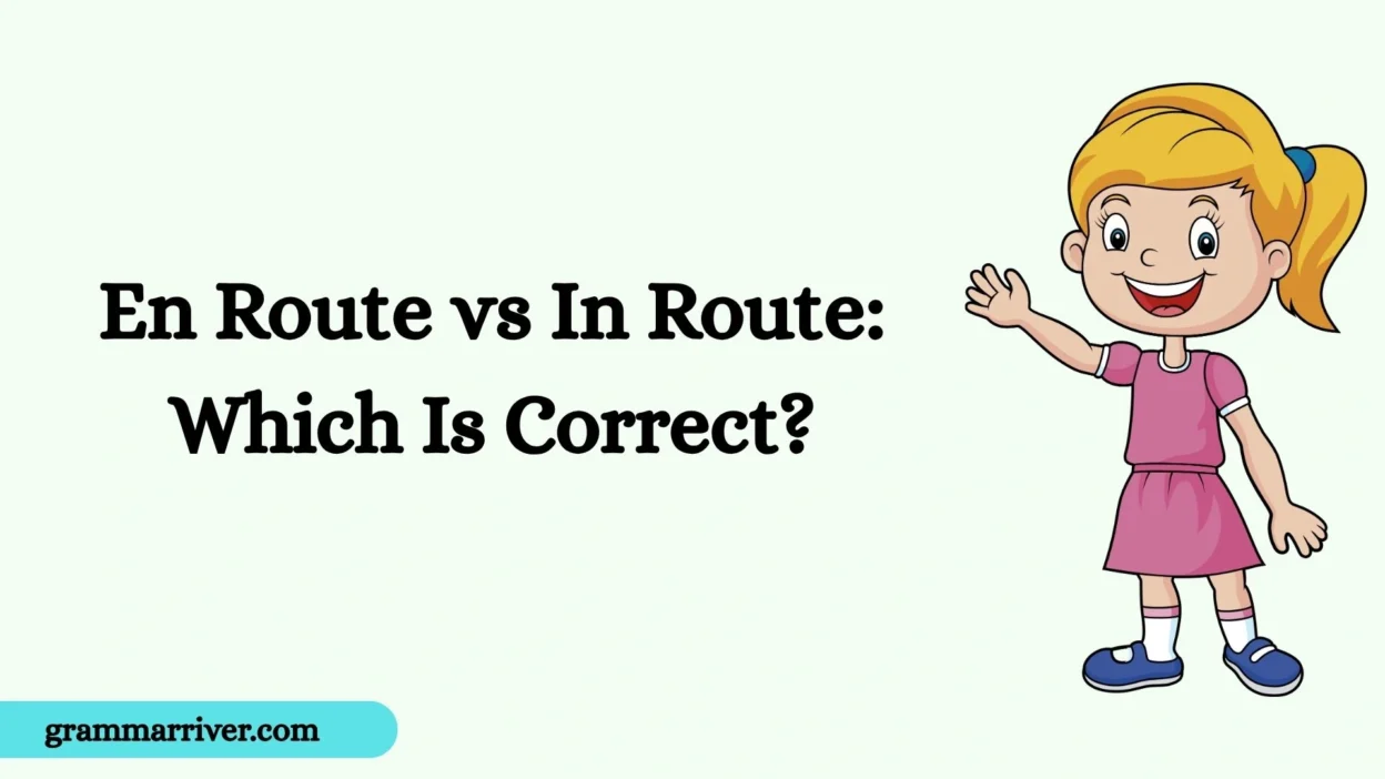 En Route vs In Route: Which Is Correct?