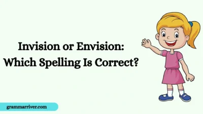 Invision or Envision: Which Spelling Is Correct?
