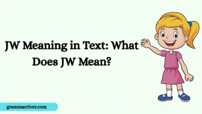 JW Meaning in Text: What Does JW Mean?
