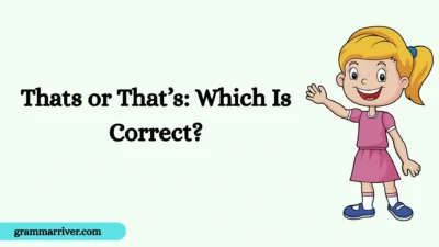 Thats or That’s: Which Is Correct?