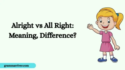 Alright vs All Right: Meaning, Difference?