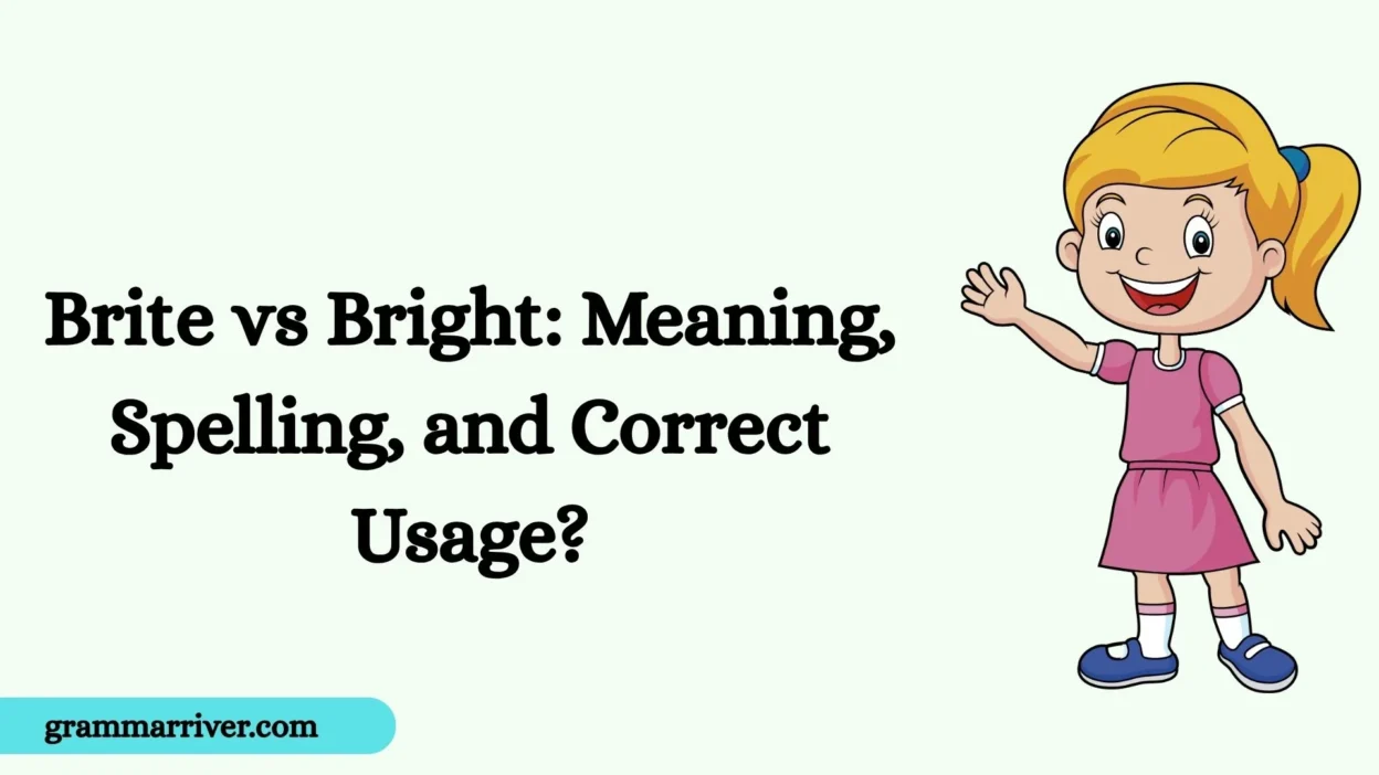 Brite vs Bright: Meaning, Spelling, and Correct Usage?