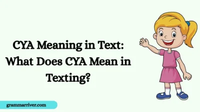 CYA Meaning in Text: What Does CYA Mean in Texting?