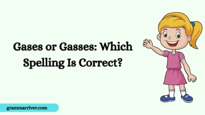 Gases or Gasses: Which Spelling Is Correct?