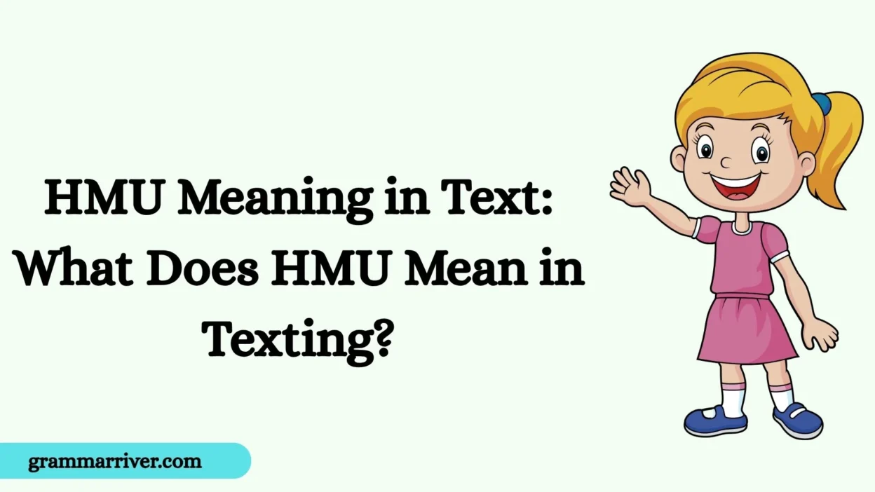 HMU Meaning in Text