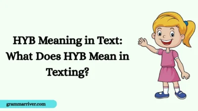HYB Meaning in Text: What Does HYB Mean in Texting?
