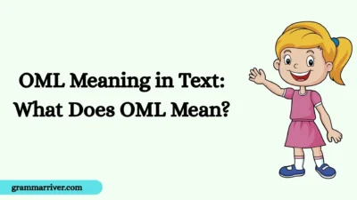 OML Meaning in Text: What Does OML Mean?