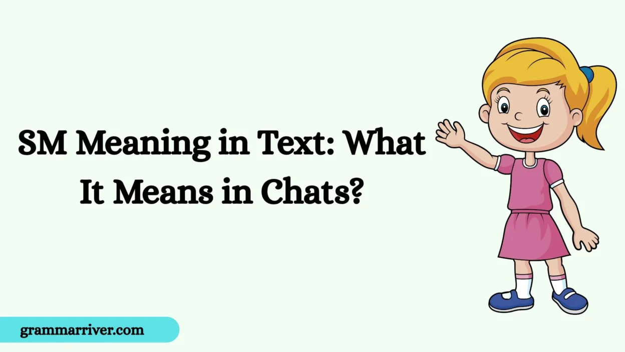 SM Meaning in Text: What It Means in Chats?