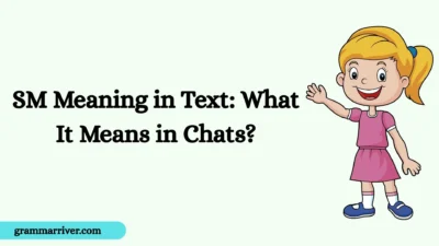 SM Meaning in Text: What It Means in Chats?
