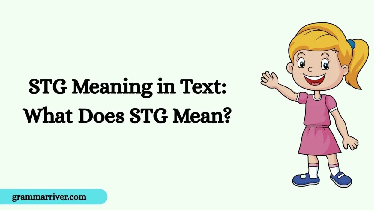 STG Meaning in Text: What Does STG Mean?