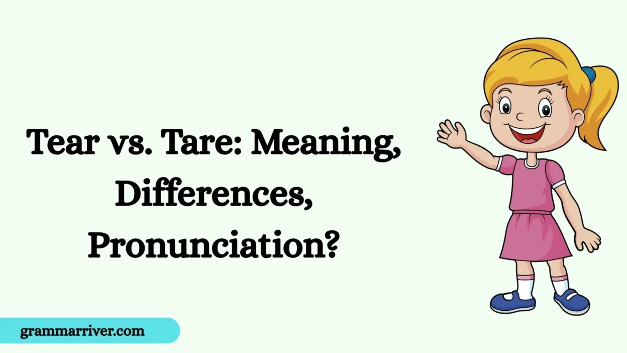 Tear vs. Tare: Meaning, Differences, Pronunciation?